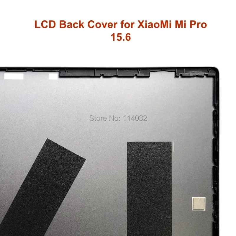 Funda trasera superior LCD para Xiaomi Mi Notebook Pro, carcasa de repuesto gris para ordenador portátil de 15,6 pulgadas, 6070B1246812, novedad - imagen 4