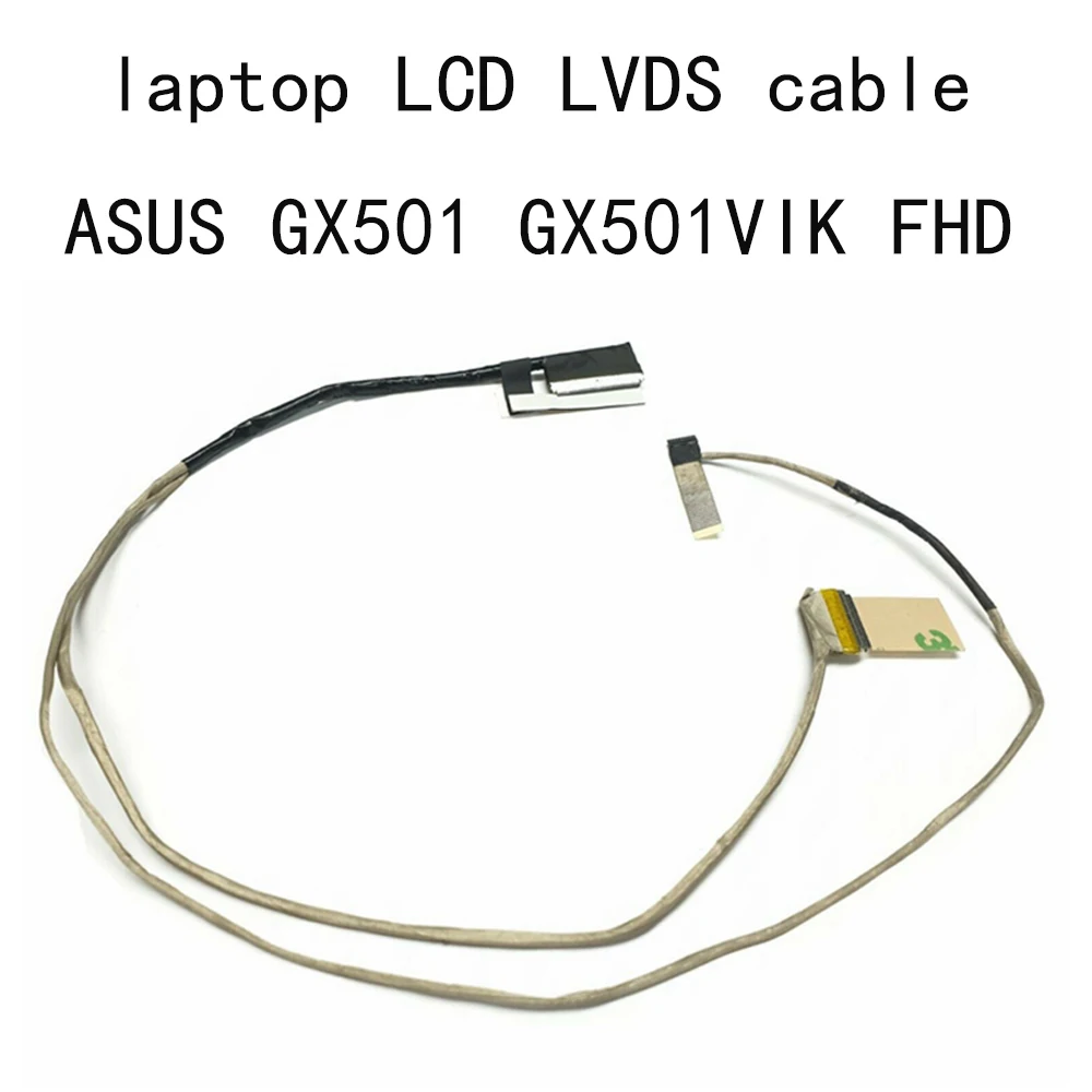 LCD FHD Cable LVDS para Asus GX501 GX501VIK GX501VK GX501VI 1422-02NX 0AS vídeo de pantalla de portátil 30pins