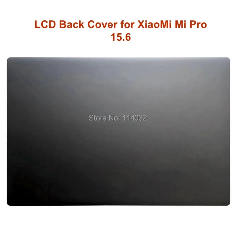Funda trasera superior LCD para Xiaomi Mi Notebook Pro, carcasa de repuesto gris para ordenador portátil de 15,6 pulgadas, 6070B1246812, novedad - imagen 2