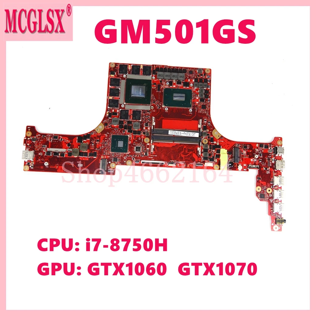 GM501GS con i7-8750H CPU GTX1060/GTX1070 GPU placa base para ASUS ROG GM501GS GM501GM MW501GM MW501GS GU501GW placa base para ordenador portátil