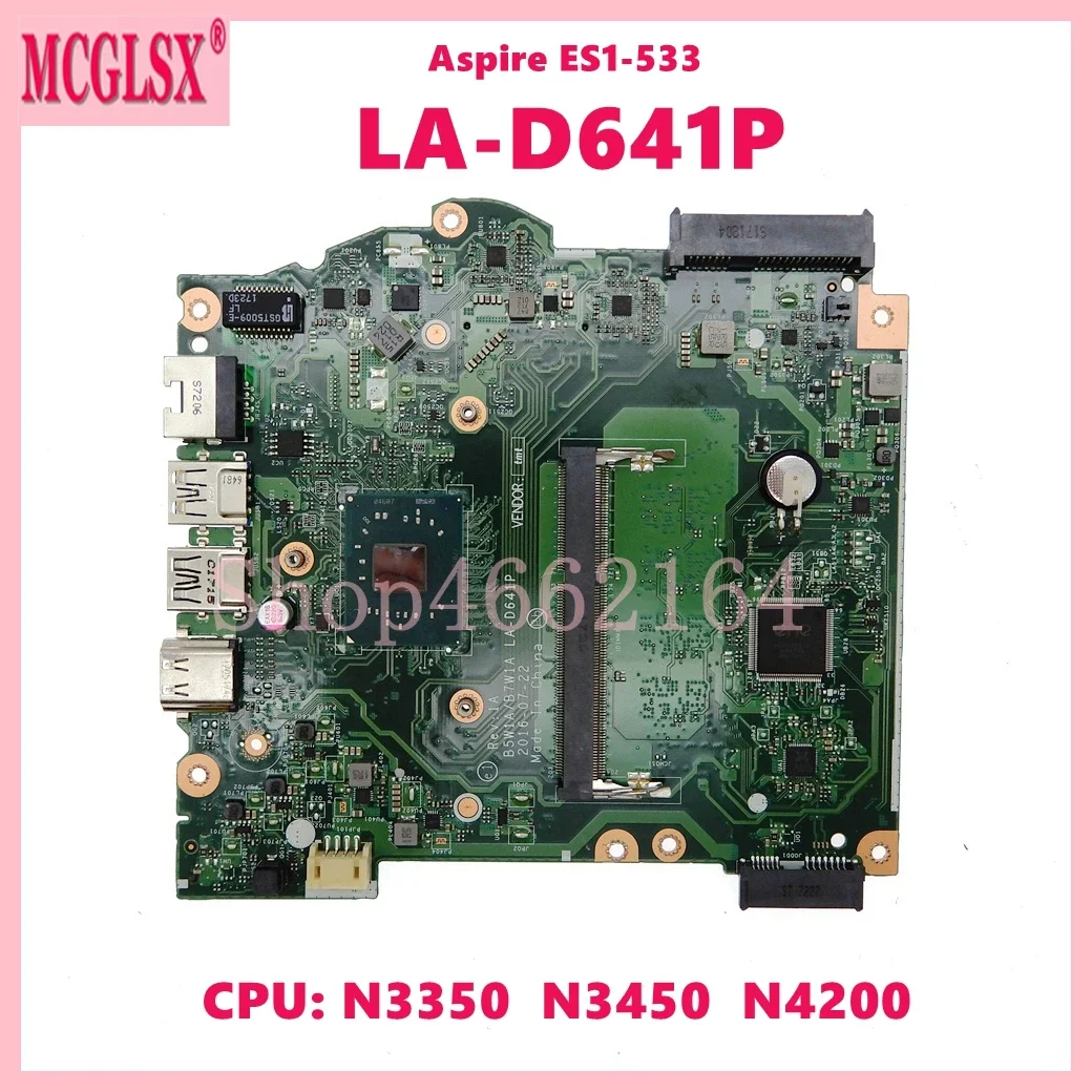 LA-D641P con placa base para portátil N3350 N3450 N4200 CPU para Acer Aspire ES1-732 ES1-533 placa base para ordenador portátil 100% probado OK - imagen 2