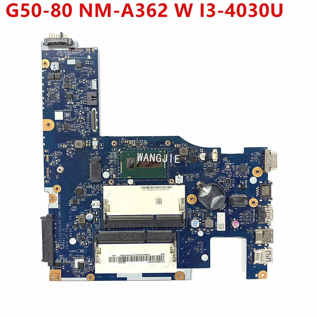 Para Lenovo G50-80 5B20H54321 W I3-4030U CPU ACLU3/ACLU4 NM-A362 placa base para ordenador portátil 100% probado