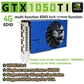 GTX1050Ti 4G 4H EDID