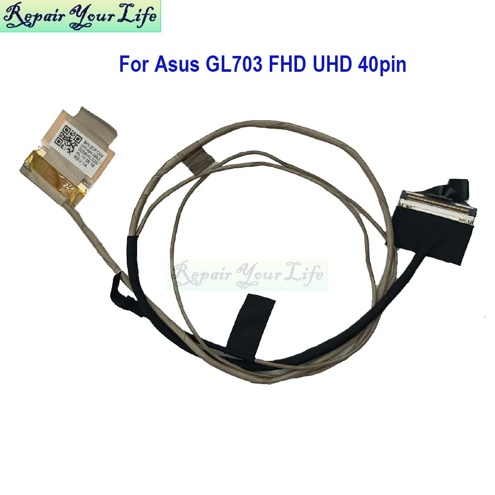 Cable de pantalla LVDS EDP FHD para ordenador portátil de 40 pines para Asus ROG GL703VM GL703VD Gl703GE GL703V GL703 DD0BKNLC100 14005- 02550200 DD0BKNLC200