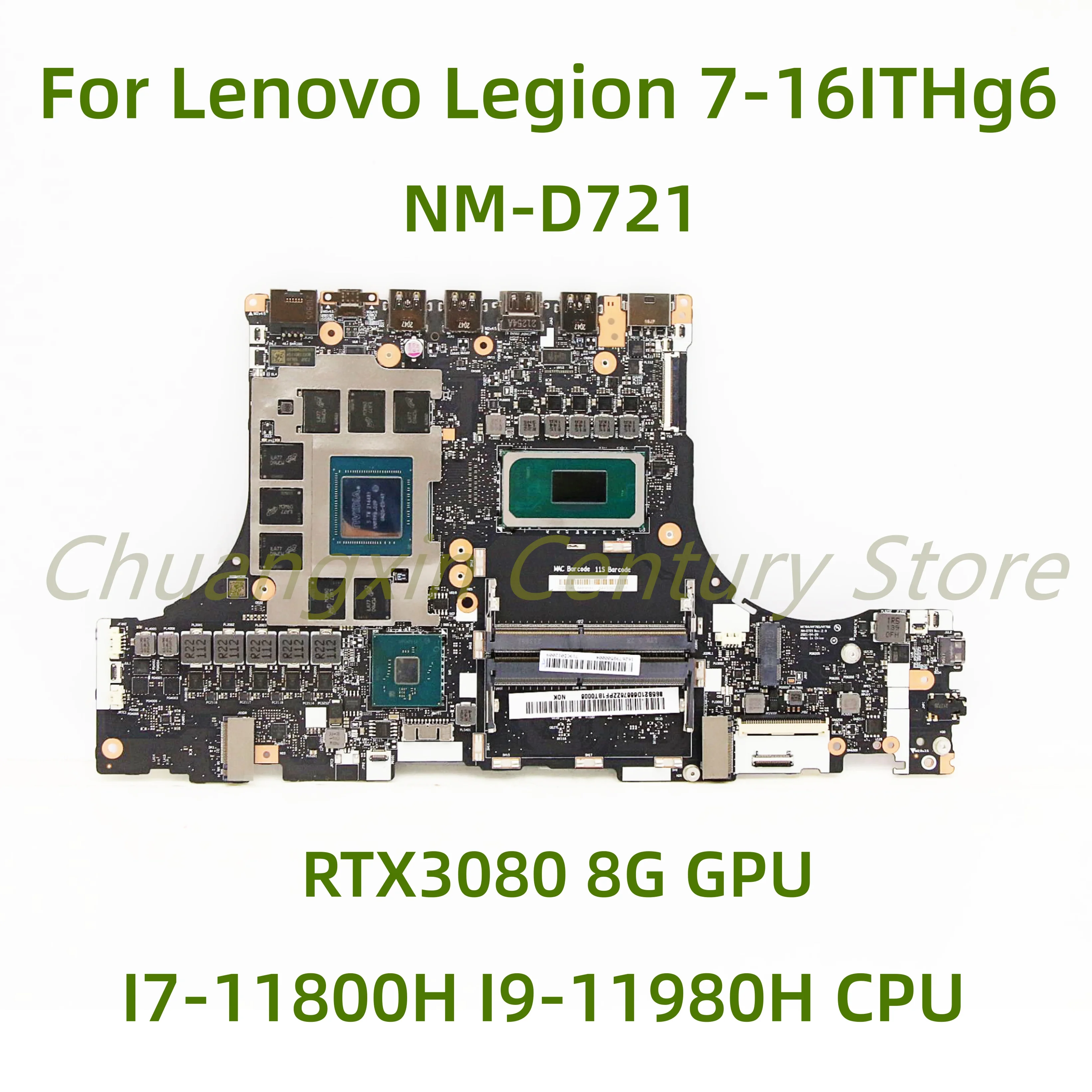 Placa base de NM-D721 para portátil Lenovo Legend 7-16ITHg6 con CPU: I7-11800H I9-11980H GPU: RTX3080 8G 100% prueba ok envío