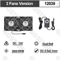 2 Fan 12038Dual Ball