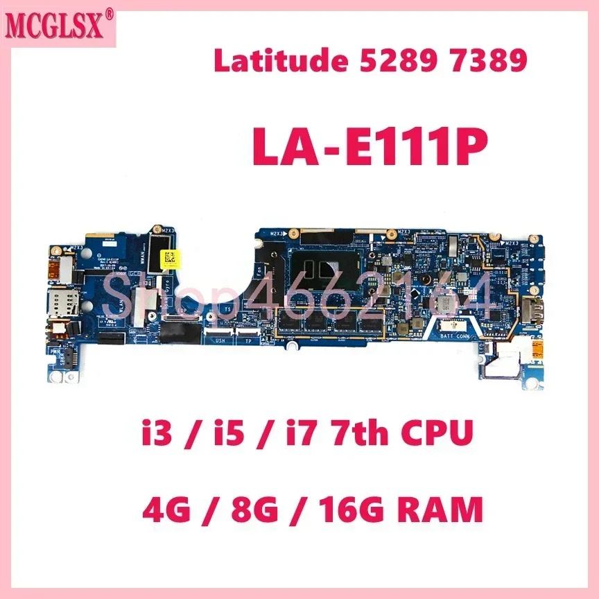 LA-E111P i3/i5/i7-7th Gen CPU 4GB/8GB/16GB RAM placa base para portátil Dell Latitude 12 5289 13 7389 placa base para ordenador portátil probada OK