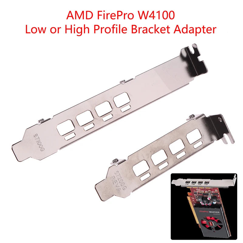 Adaptador de soporte de perfil bajo/alto, Puerto deflector 4DP para tarjeta gráfica de Video AMD FirePro W4100, media altura, altura completa