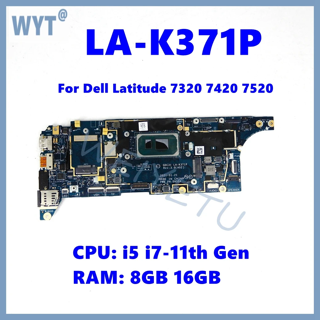 Placa base para ordenador portátil LA-K371P con i5-1135G7 i7-1165G7 CPU 8GB/16GB-RAM para Dell Latitude 7320 7420 7520 placa base 100% probado OK
