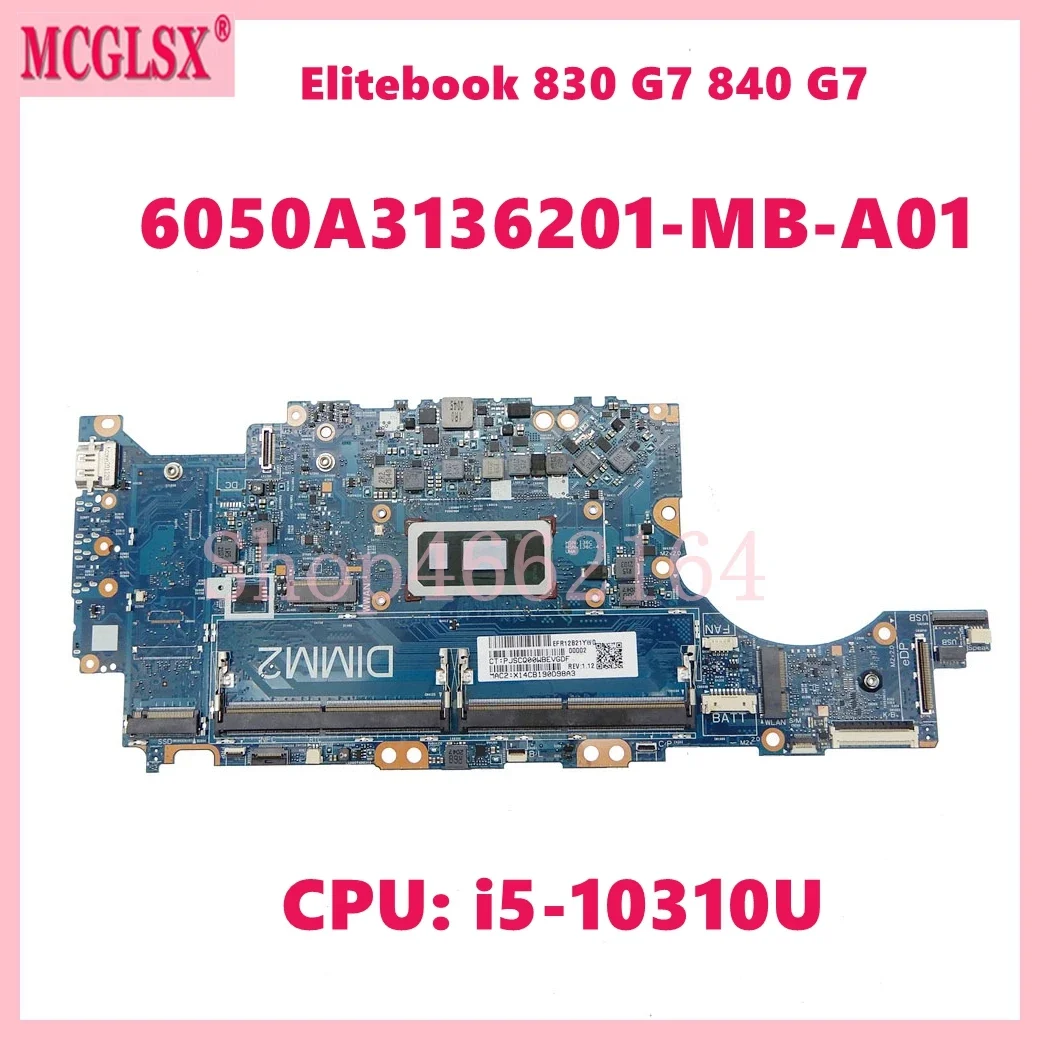 Placa base para ordenador portátil 6050A3136201-MB-A01 con CPU i5-10310U para HP EliteBook 830 G7 840 G7 placa base para portátil L32627-601 - imagen 2