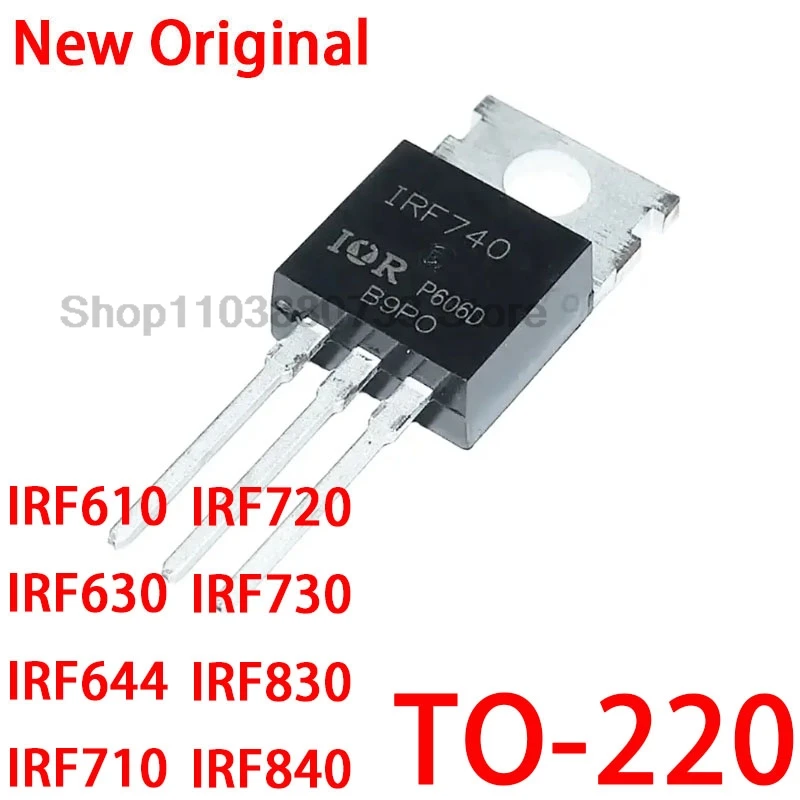 10 Uds 100% nuevo IRF610 IRF630 IRF644 IRF710 IRF720 IRF730 IRF740 IRF830 IRF840 TO220
