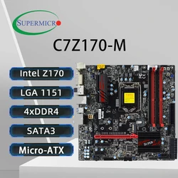 Supermicro C7Z170-M, placa base micro-ATX LGA 1151 DDR4