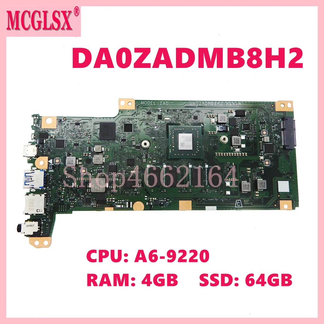 DA0ZADMB8H2 con A6-9220 CPU 4GB-RAM 64GB-SSD placa base para ACER ChromeBook 11 C721 -25AS placa base para ordenador portátil prueba de 100% OK