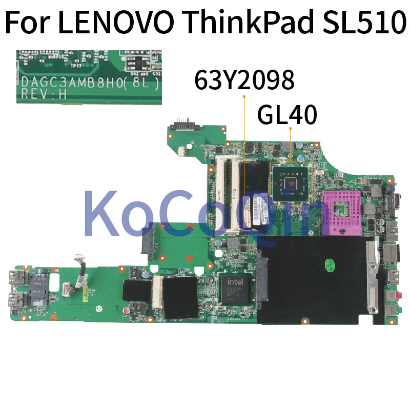 Para LENOVO SL510 SL410 placa base para portátil DAGC3AMB8H0 Fru 63Y2102 GL40 DDR3 placa base para ordenador portátil completamente probada - imagen 2