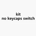 kit-no keycap switch