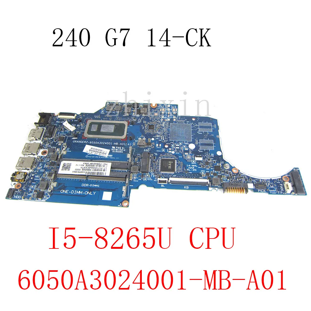 Para la placa base del ordenador portátil HP 240 G7 14-CK con i5-8265U CPU L38151-601 6050A 3024001 -Placa base para portátil MB-A01