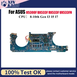 Placa base para ordenador portátil UX533FN para ASUS ZenBook UX533FD BX533F UX533FN RX533F UX533F U5300F placa base para portátil con CPU I3 I5 I7 stk