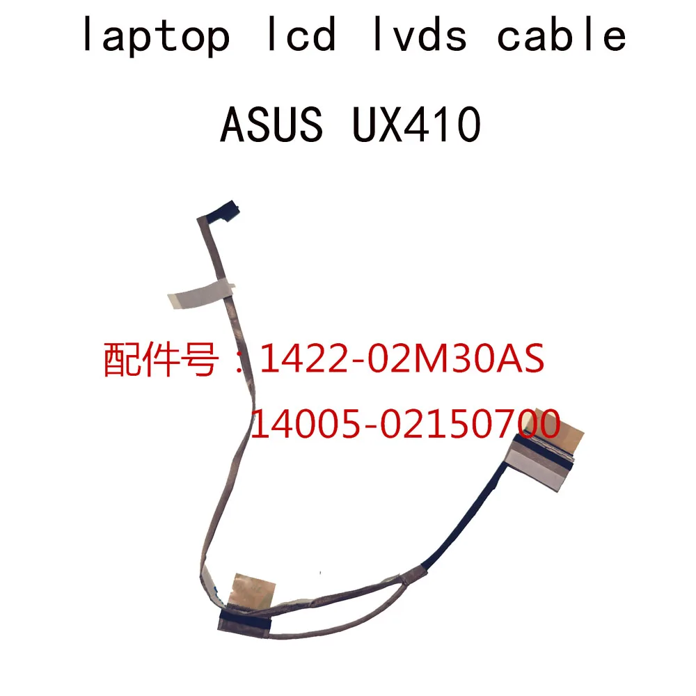 Cable LCD LVDS EDP para portátil Asus UX410 RX410 UX410U UX410UA UQ Cable de cinta de pantalla 1422-02M30AS 14005- 02150700 1422-034Y0AS