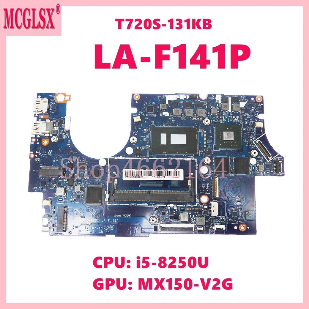 LA-F141P con i5-8250U GPU MX150-V2G placa base GPU para Lenovo Ideapad T720S-131KB placa base para ordenador portátil 100% trabajo probado