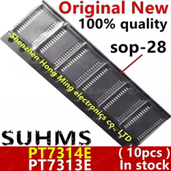 (10 piezas) 100% nuevo PT7313E PT7314E sop-28