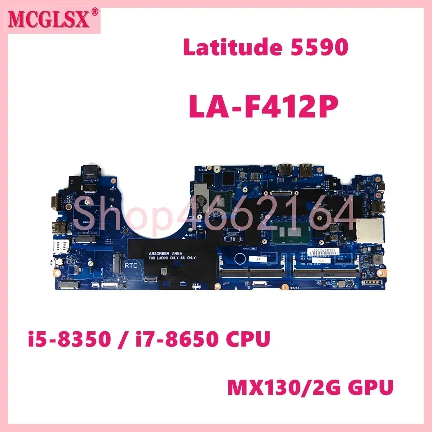 LA-F412P con i5-8350U i7-8650U CPU MX130-V2G GPU placa base para Dell Latitude 5590 placa base para ordenador portátil prueba de 100% OK - imagen 2