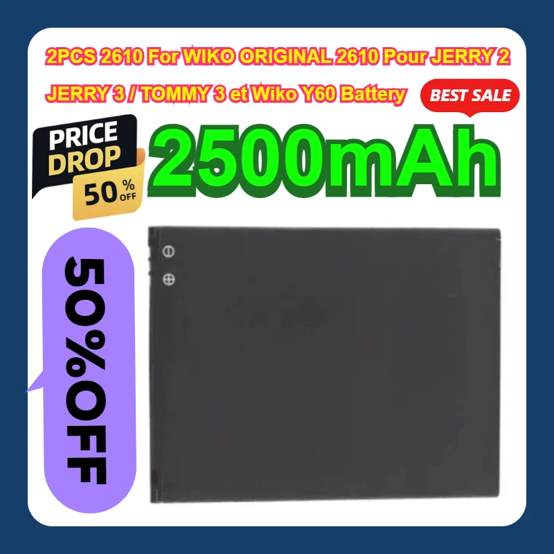2 uds 2610 para WIKO ORIGINAL 2610 Pour JERRY 2/JERRY 3 / TOMMY 3 et Wiko Y60 2500mAh batería