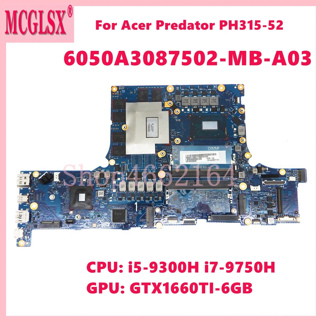 6050A3087502-MB-A03 con i5 i7-9th Gen CPU GTX1660ti GPU placa base para ACER Predator PH315-52 placa base para ordenador portátil 100% probado OK - imagen 3