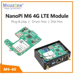 NanoPi M6 Módulo 4G LTE Plug & Play – Conectividad ZTE IoT Industrial