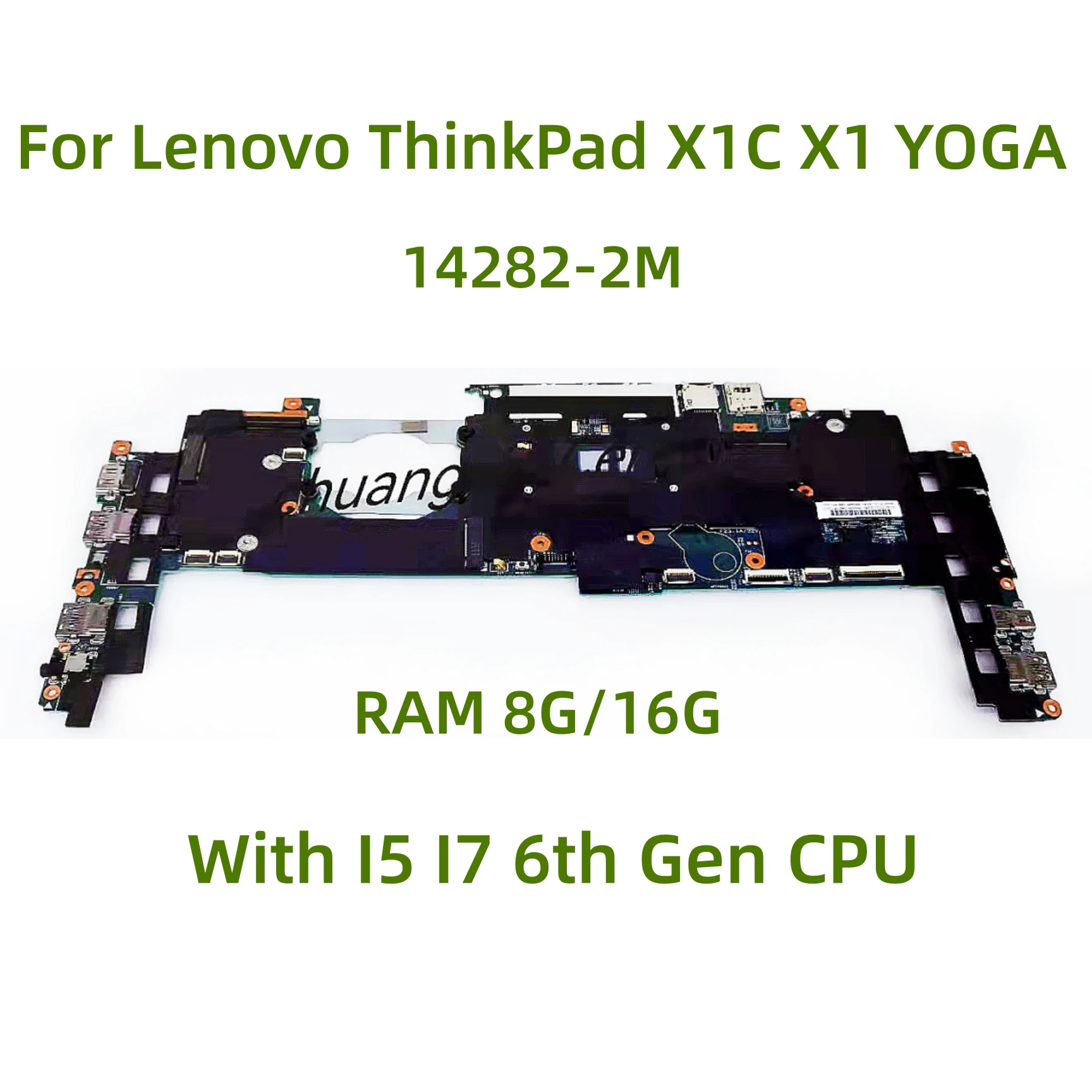 Placa base 14282-2M para Lenovo ThinkPad X1C X1 YOGA CPU de computadora portátil: I5 I7-6TH RAM: 8G/16G 100% probado completamente en funcionamiento