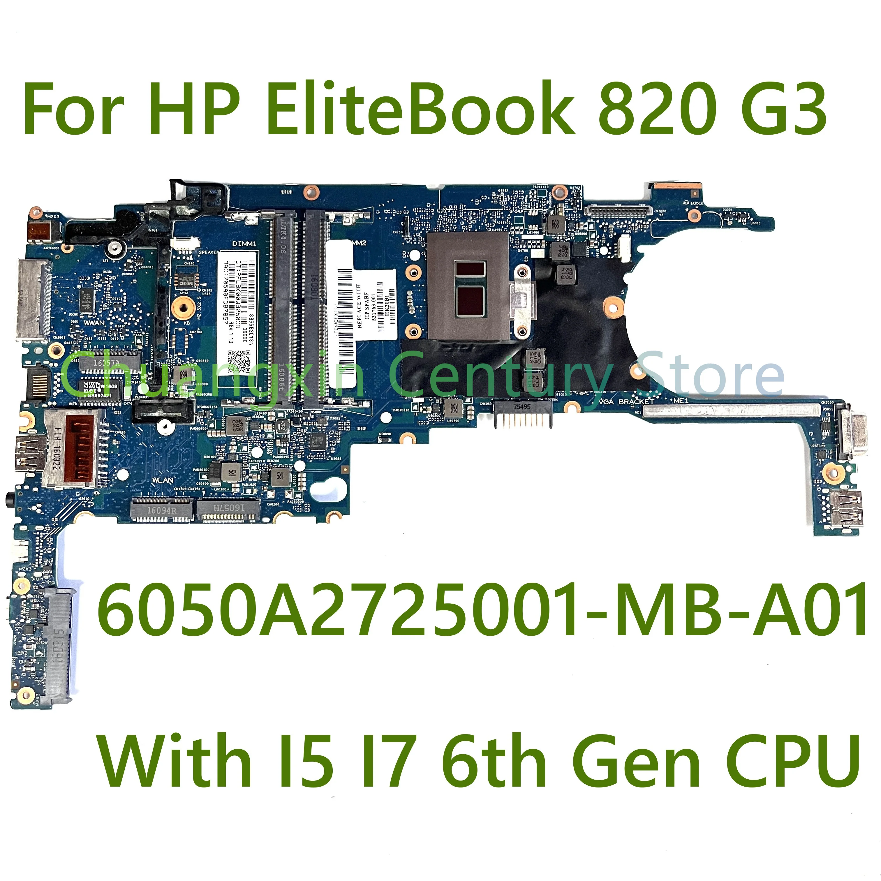 6050A 2725001 -MB-A01 6050A 2892301 -Placa base MB-A01 para portátil HP EliteBook 820 G3 con CPU I5 I7-6th Gen 100% probado completamente en funcionamiento