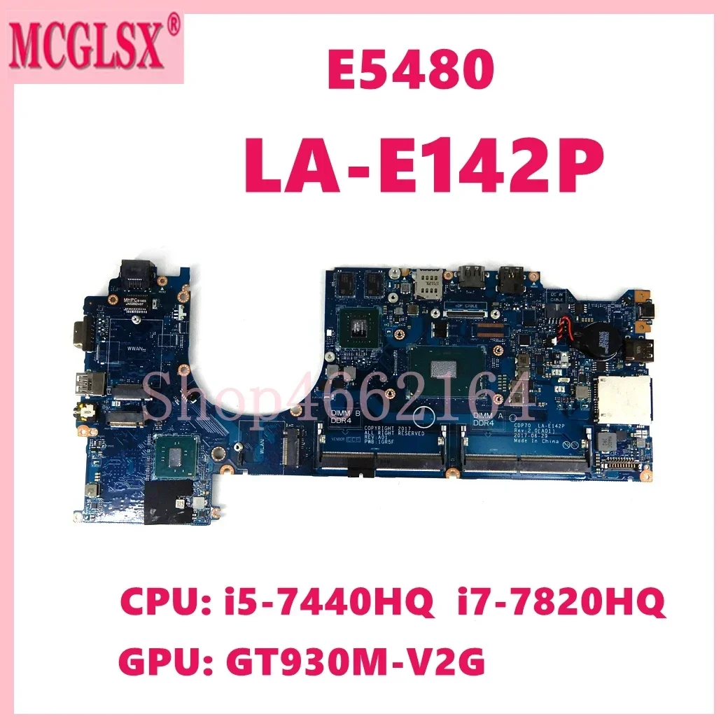 LA-E142P con i5-7440HQ i7-7820HQ CPU GT930M-V2G GPU placa base para ordenador portátil para Dell Latitude E5480 5480 placa base 100% probado OK - imagen 2