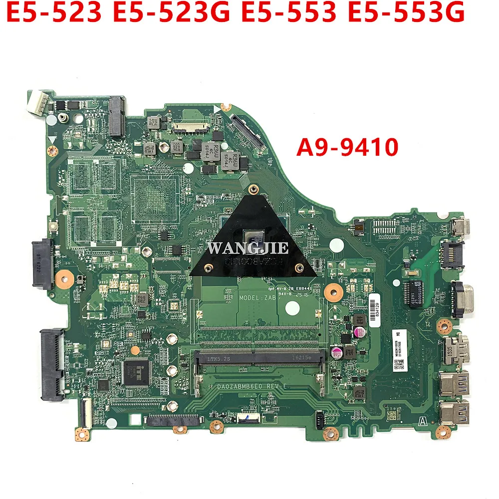DA0ZABMB6E0 para la placa base del ordenador portátil Acer Aspire E5-523G E5-523 ZAB A9-9410 NB.GDN11.002 NBGDN11002