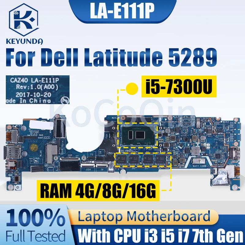 LA-E111P para la placa base del cuaderno Dell Latitude 5289 7389 04T8FJ 0PTJYM 0XY712 0J9XP9 i3i5i7 7th RAM 4/8/16GB - imagen 3