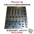 DJM600 DAC3141