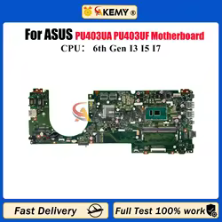 Placa base para ordenador portátil PU403UA para ASUS VivoBook PU403U PU403UA PU403UF placa base para portátil con CPU I3 I5 I7 100% pruebas OK envío rápido