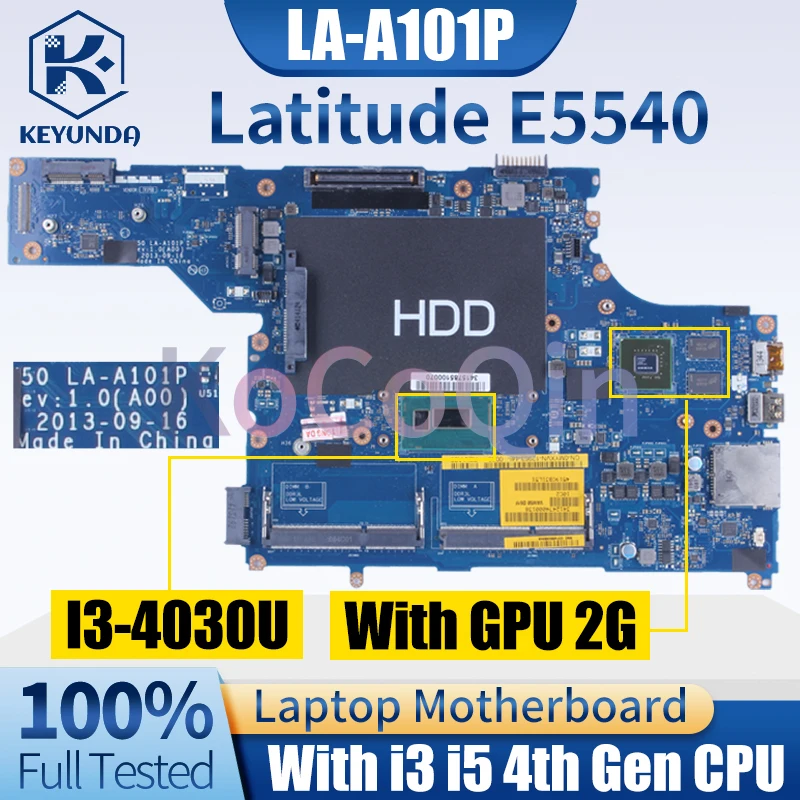 Placa base LA-A101P para portátil Dell Latitude E5540, 0MWDPN 0MYXVN 0CT9F9 0358D6 0C9NGF 0375R5 I3 I5 GPU 2G - imagen 2