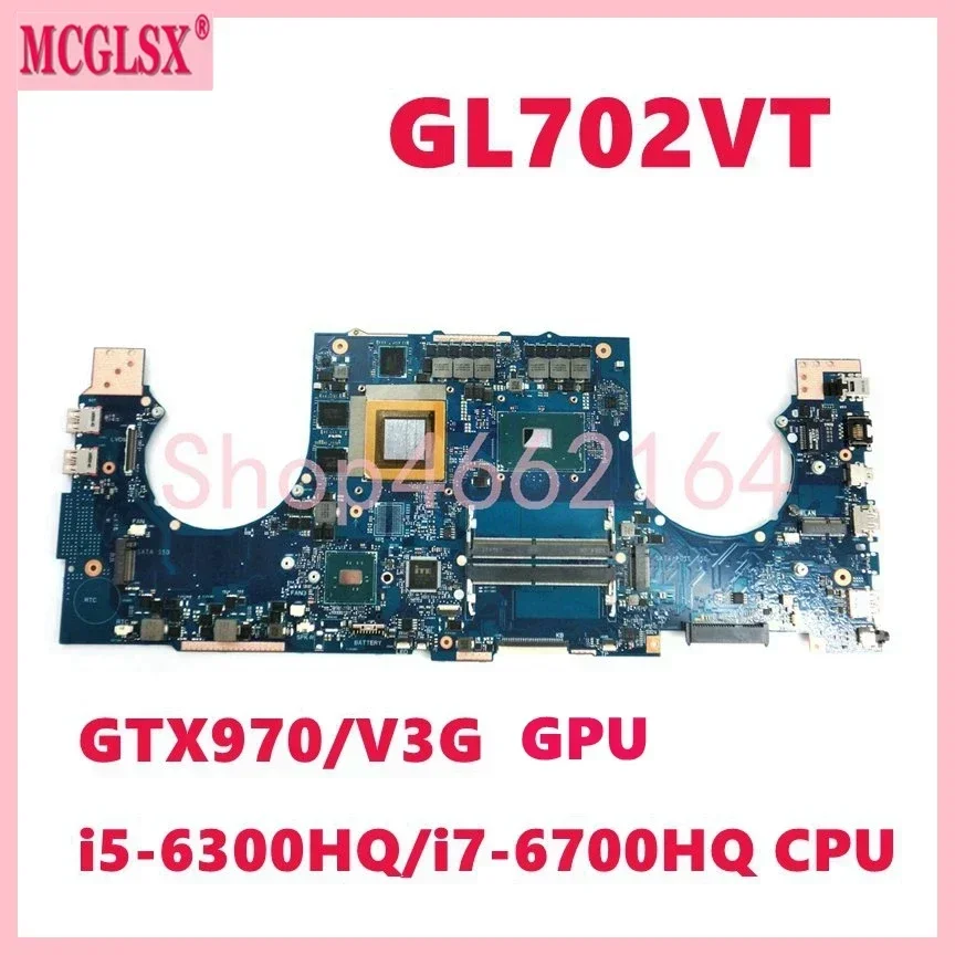 Placa base GL702VT i5-6300H i7-6700H CPU GTX970M-V3G GPU para portátil Asus ROG Strix GL702VT GL702VS GL702VM GL702VY - imagen 2