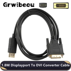 Adaptador DisplayPort a DVI Macho-Macho 1080P 1,8m Alta Definición