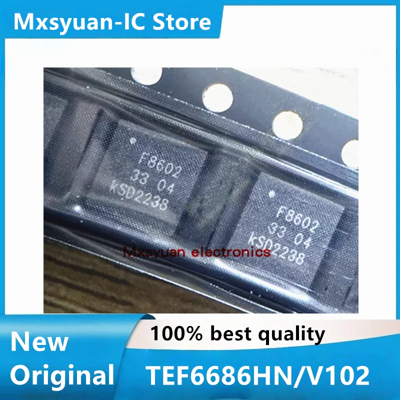 5 uds ~ 20 uds/lote F8602 TEF6686HN TEF6686HN/V102 TEF6686HN/V102K QFN32 nuevo original, disponible para la venta en stock