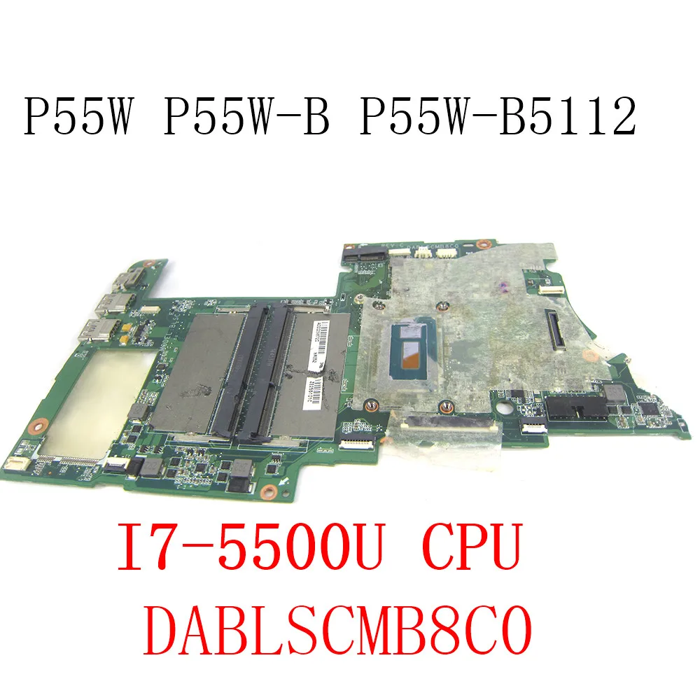 YOURUI para Toshiba Satellite P55W-B P55W P55W-B5112 P55W-B5220 placa base para ordenador portátil con i7-5500U CPU DABLSCMB8C0 A000298720 - imagen 3