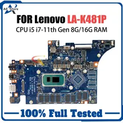 For Lenovo Ideapad 5 Pro-14ITL6 Laptop Motherboard LA-K481P With i5-1155 i7-1165 CPU 16G RAM 100% tested Mainboard Tested