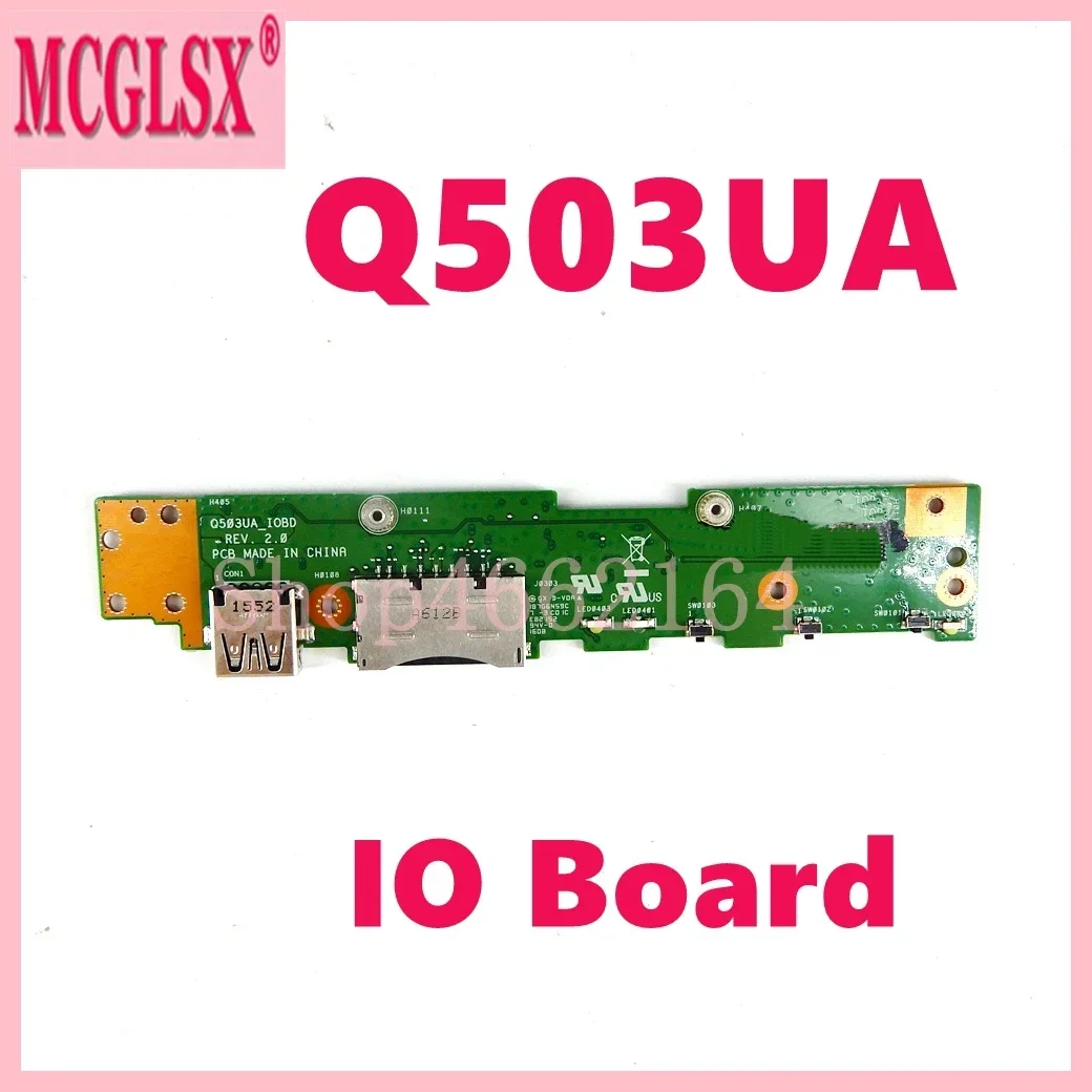 Placa Q503UA IO REV 2,0 para Asus Lptop Q503 Q503U Q503UA placa USB placa IO probada bien - imagen 3