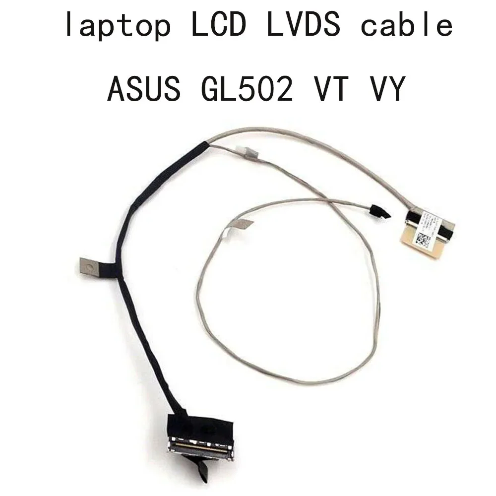 Cable LCD EDP LVDS GL502 para Asus GL502VT, GL502VS, GL502VM, GL502V, GL502VY, 1422-02B60AS, 6A2601000341, pantalla flexible de 40 pines
