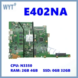 Placa base E402NA para placa base de ordenador portátil ASUS E402N E402NA con CPU N3350 2GB/4GB RAM 0GB/32GB SSD 100% probado OK
