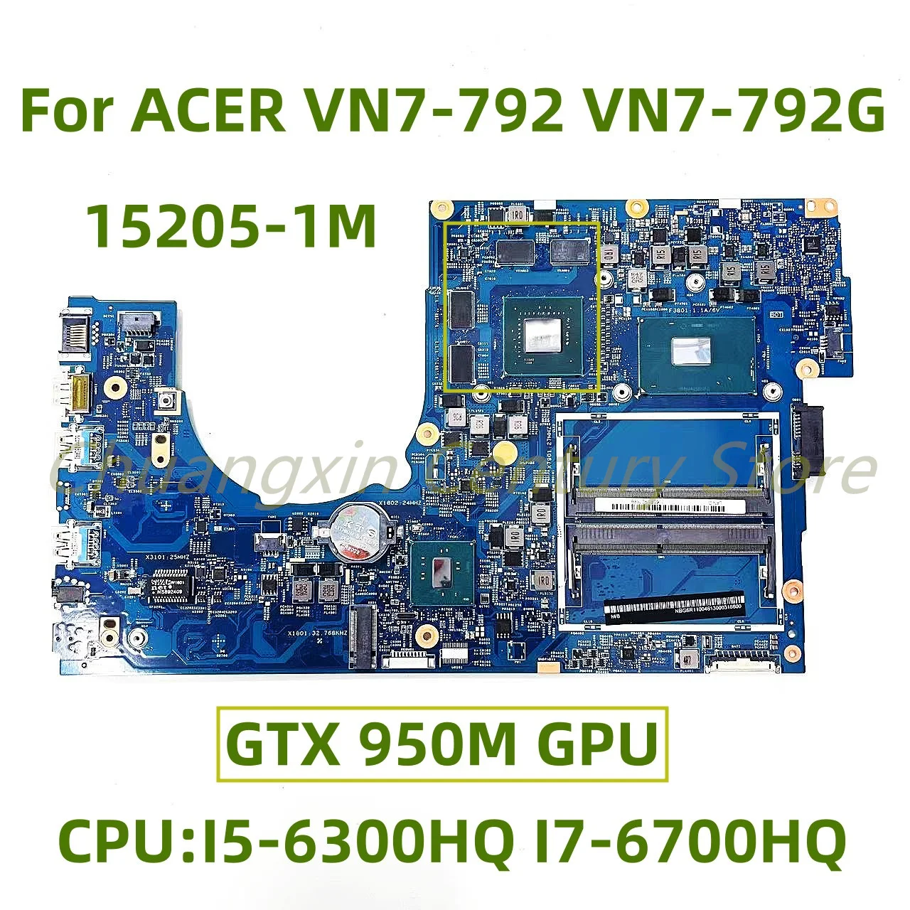 Placa base 15205-1M adecuada para portátil ACER VN7-792 VN7-792G con CPU: I5-6300HQ I7-6700HQ GPU: GTX950M 100% probado completamente en funcionamiento