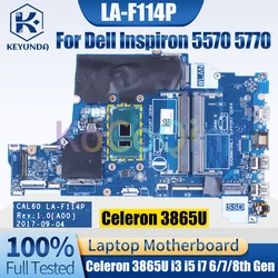 LA-F114P para Dell Inspiron 5570 5770 placa base para portátil Celeron 3865U i3 i5 i7 CPU 0NM2C6 0F7MGJ 04P5W4 placa base para ordenador portátil