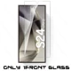 only 1front glass