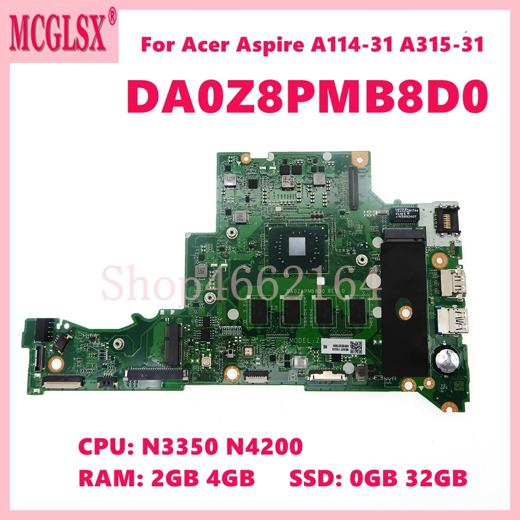 DA0Z8PMB8D0 con CPU N3350 N4200 2GB 4GB-RAM 0GB/32GB SSD placa base para ordenador portátil Acer Aspire A114-31 A315-31 N17Q4 - imagen 2