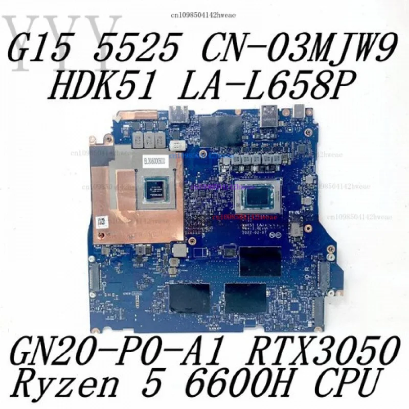 98% nuevo para DELL G15 5525 CN-03MJW9 03MJW9 LA-L658P Ryzen 5 6600H CPU GN20-P0-A1 RTX3050