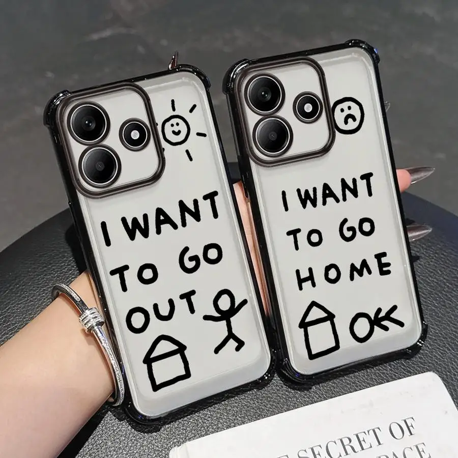 I Want To Go Home Clear Cover Case for Redmi Note 9S 11s 10 Lite 14 Pro Plus 10s 11 12 13 10 Pro